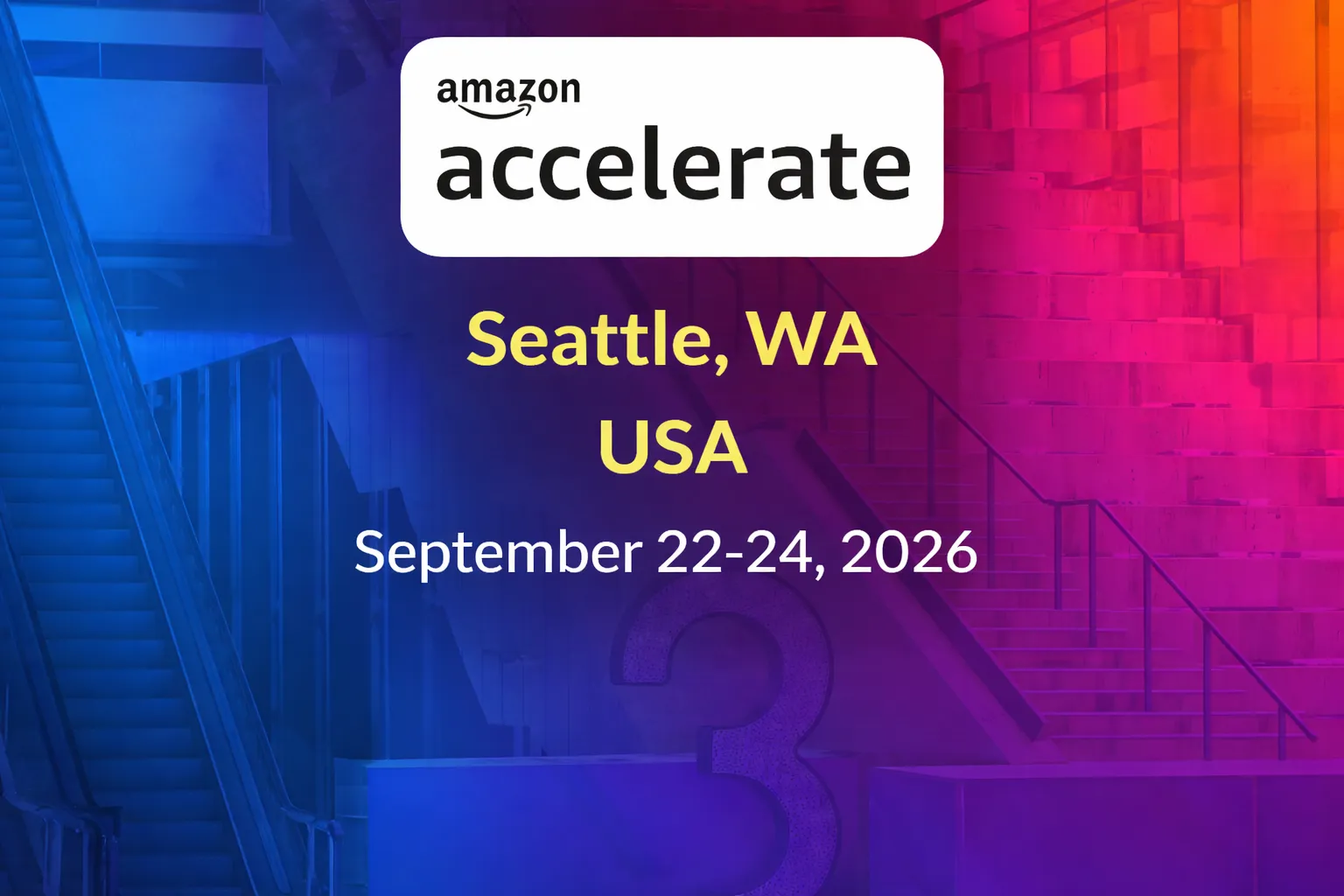 Amazon Accelerate conference in Seattle, WA, USA, September 22–24, 2026.
