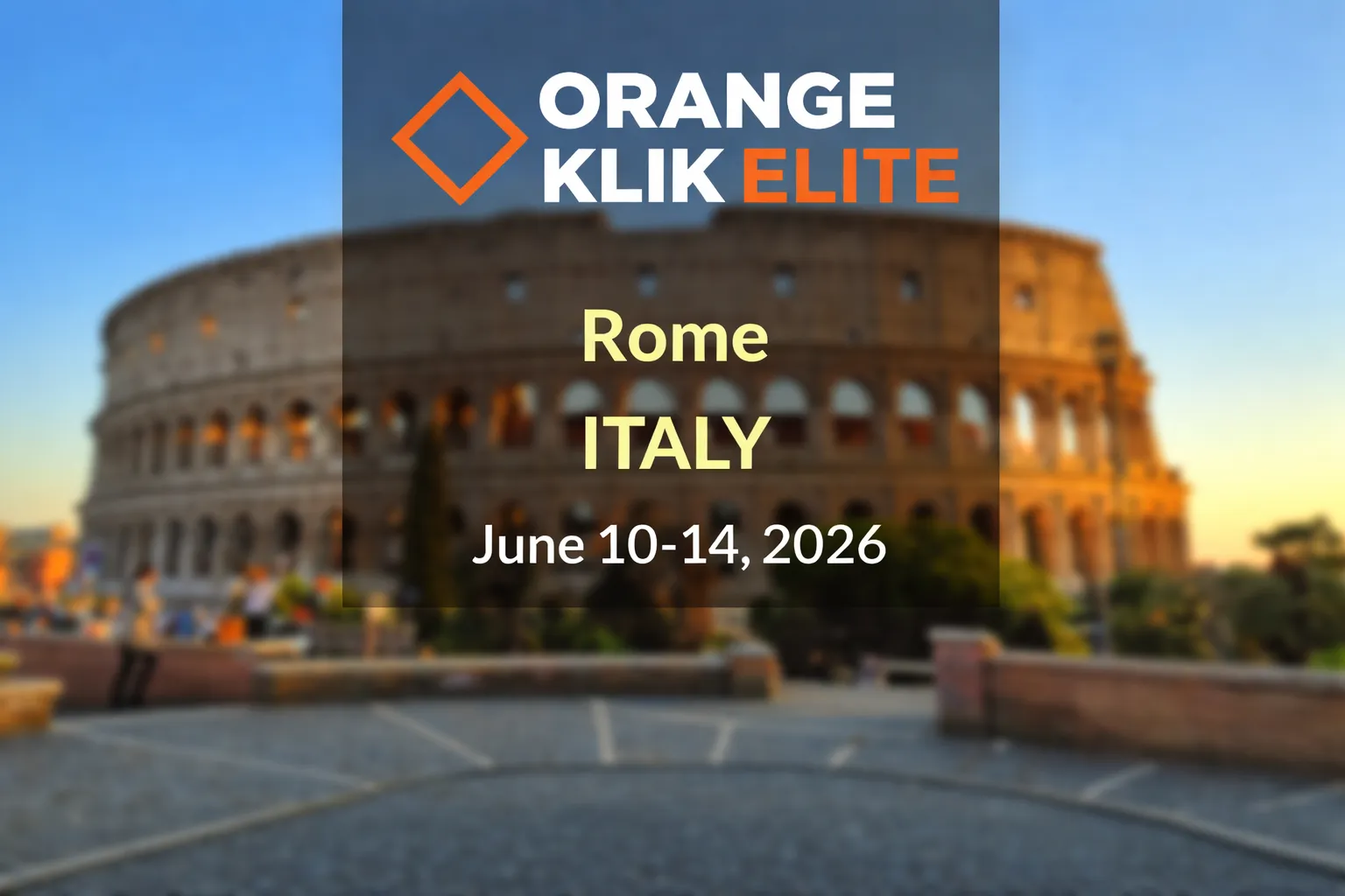 Orange Klik Elite conference in Rome, Italy, June 10–14, 2026.