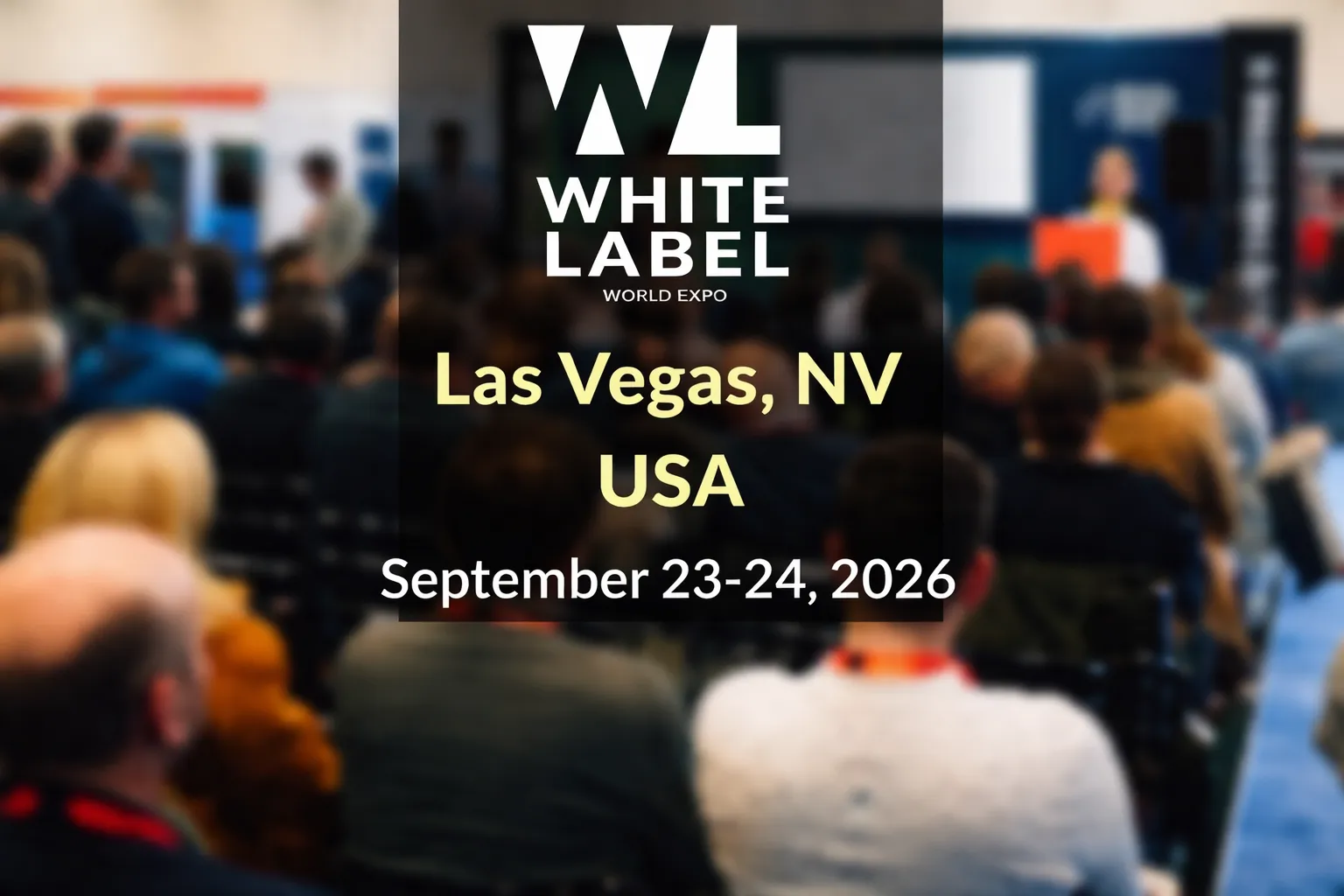 White Label World Expo in Las Vegas, NV, USA, September 23–24, 2026.