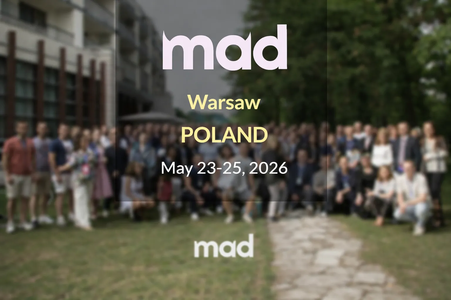 mad conference in Warsaw, Poland, May 23–25, 2026.