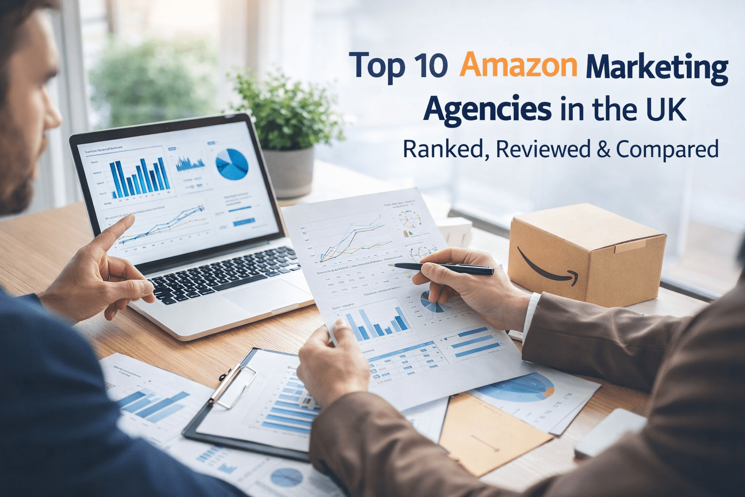 UK’s Best Amazon Marketing Agencies: Top 10 Reviewed and Ranked