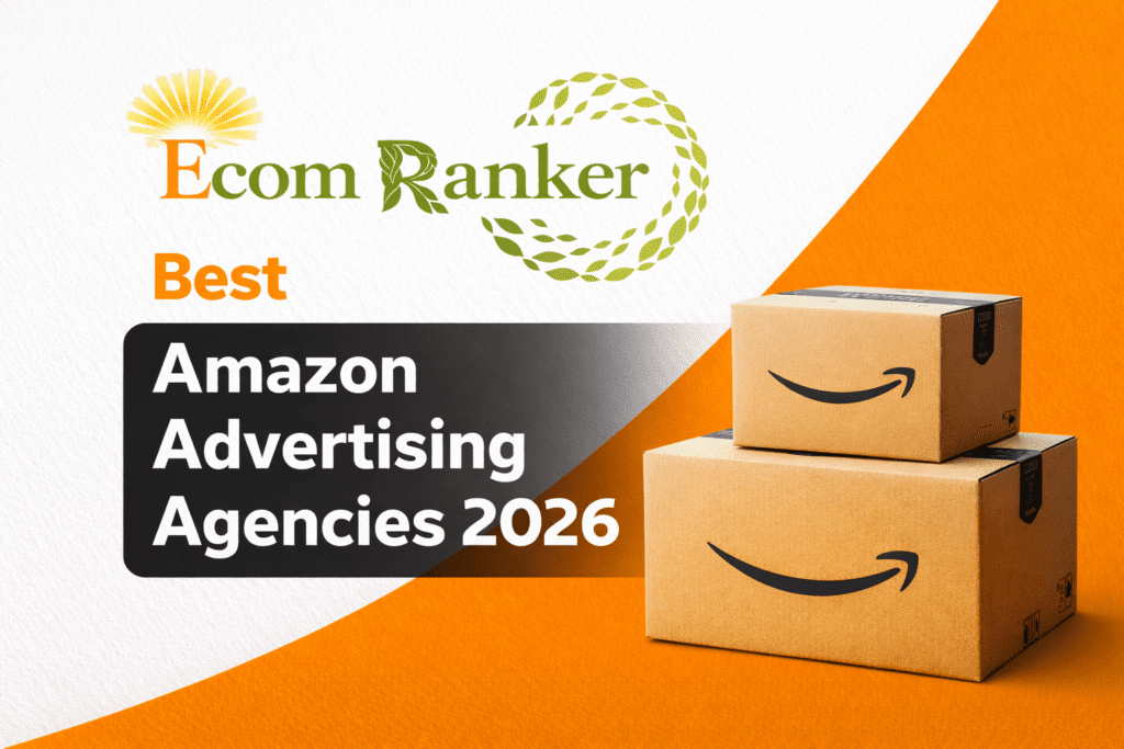 Best Amazon advertising agencies 2026 EcomRanker Amazon PPC