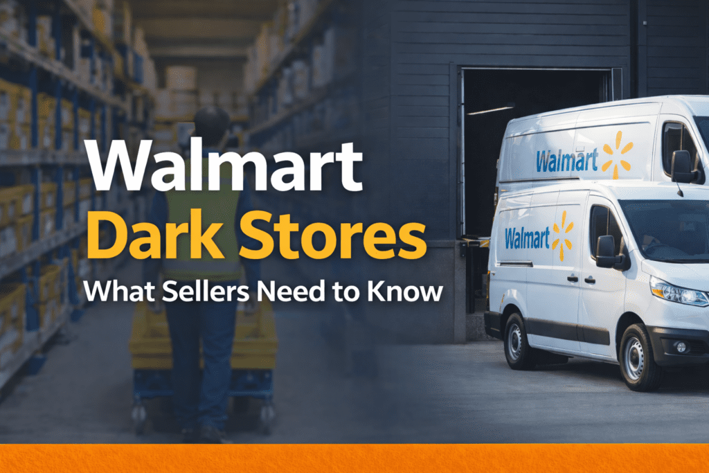 Walmart dark stores fulfillment strategy for marketplace sellers