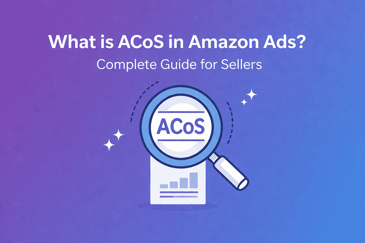 What is ACoS in Amazon Ads? Complete Guide for Sellers