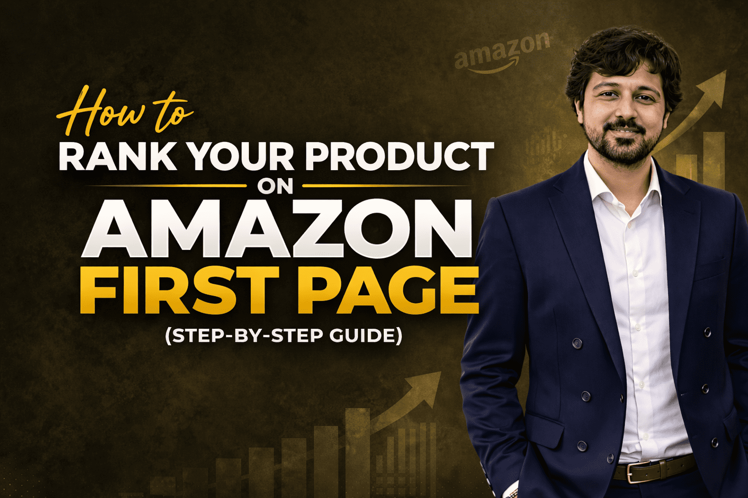 How to Rank Your Product on Amazon First Page (Step-by-Step Guide)