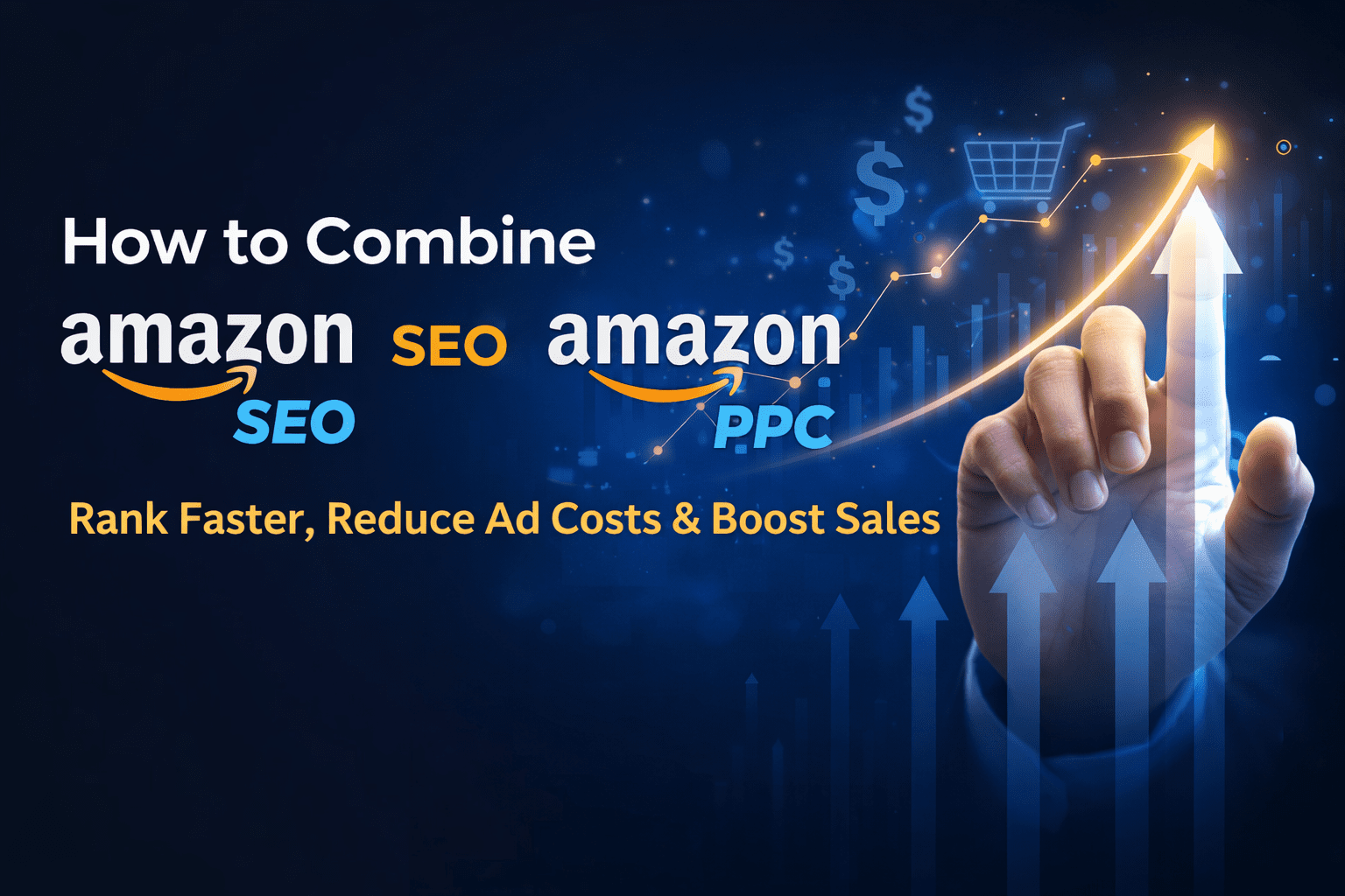 How to Combine Amazon SEO and PPC for Maximum Sales Growth