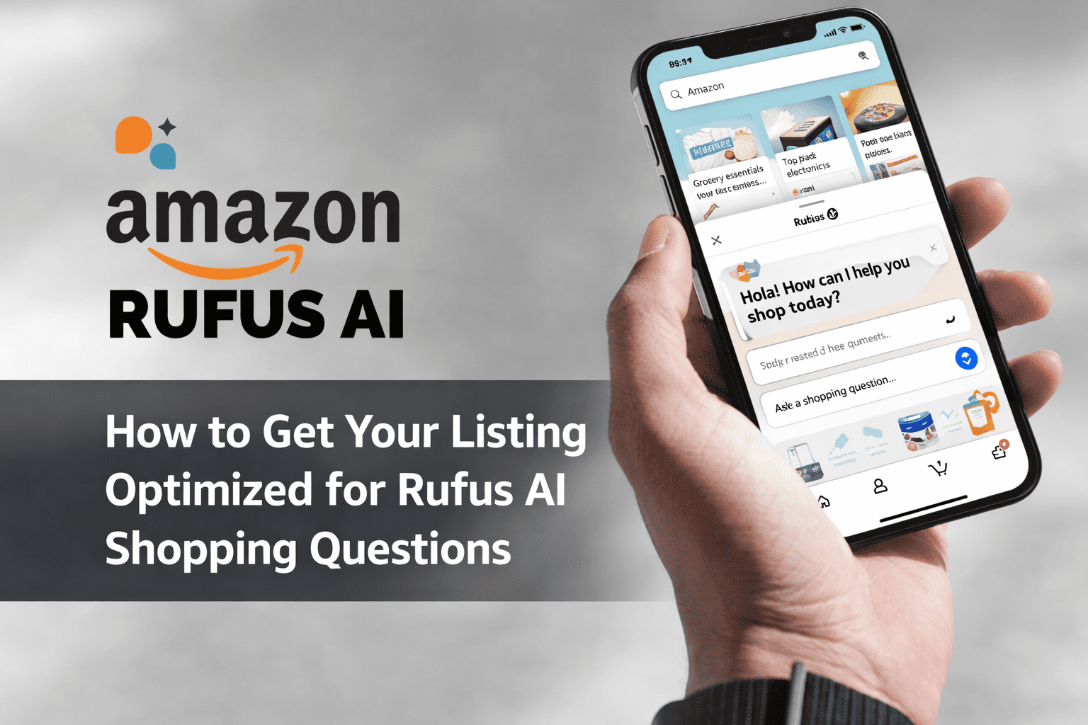 How to Get Your Listing Optimized for Rufus AI Shopping Questions (Complete Amazon Seller Guide)