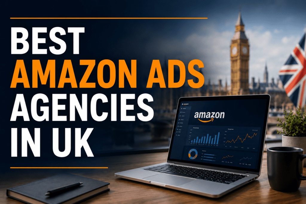 Best Amazon ads agencies in UK