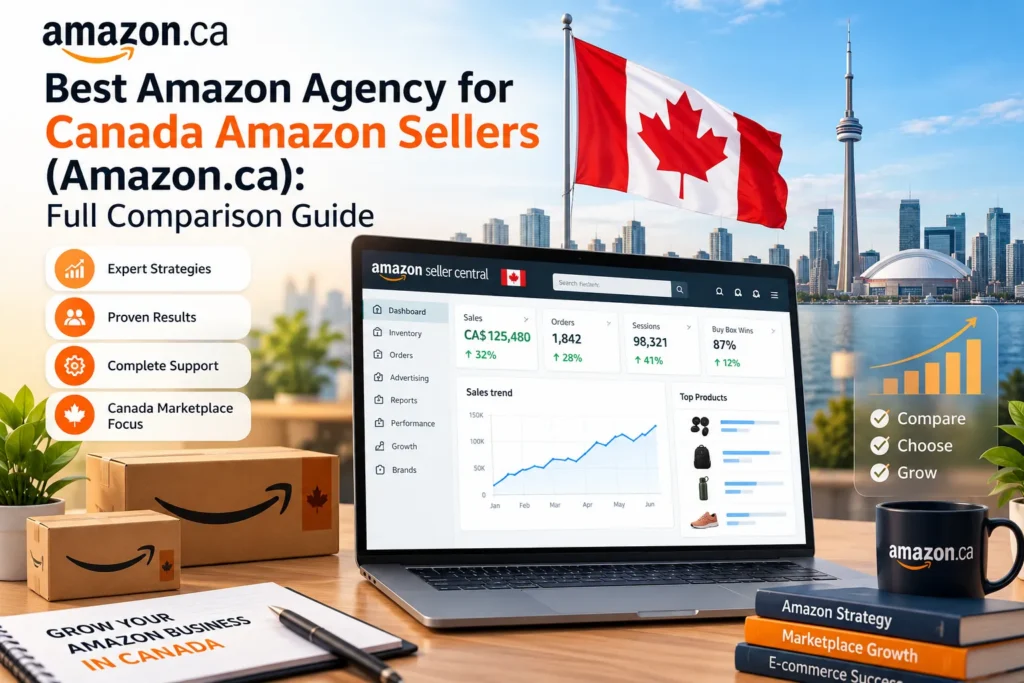 Best Amazon Agency for Canada Amazon Sellers