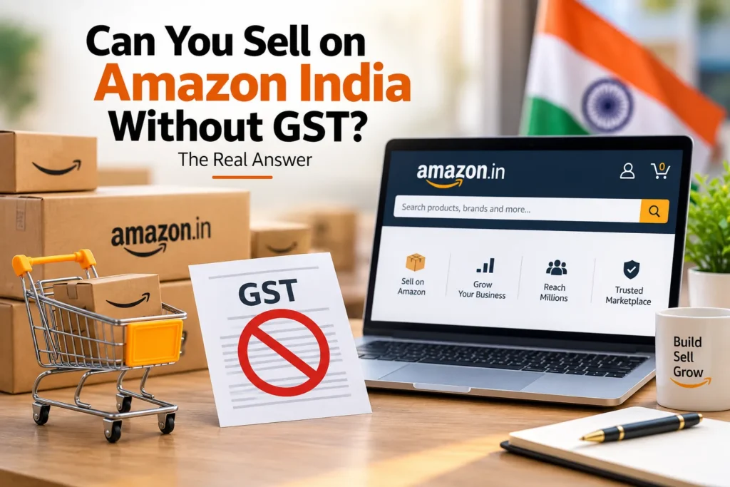 Selling on Amazon India Without GST